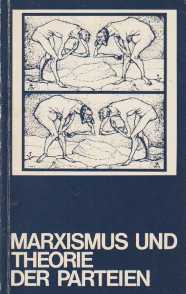 Marxismus und Theorie der Parteien.