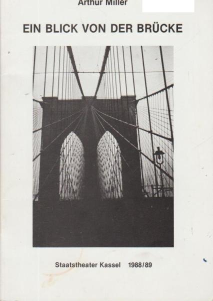 Staatstheater Kassel 1988/89. Arthur Miller:  Ein Blick von der Brücke.
