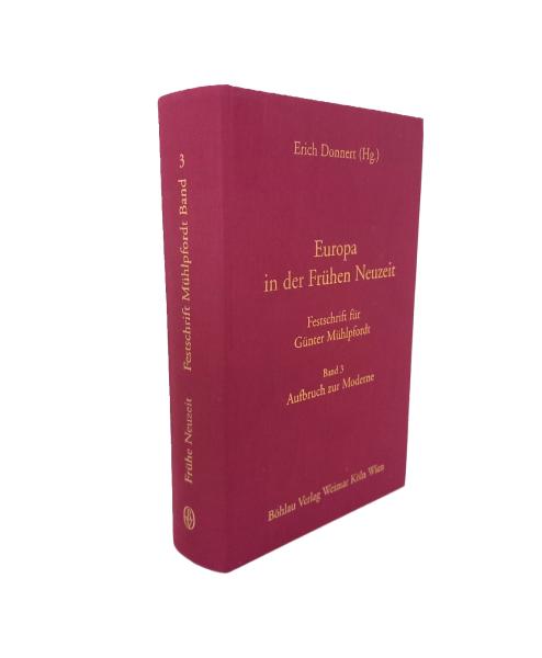 Europa in der Frühen Neuzeit; Teil: Bd. 3., Aufbruch zur Moderne