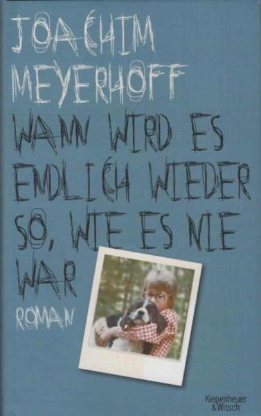 Meyerhoff, Joachim: Alle Toten fliegen hoch; Teil: Teil 2., Wann wird es endlich wieder so wie es nie war