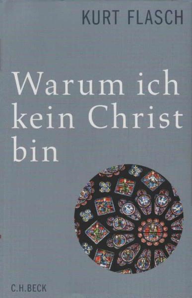 Warum ich kein Christ bin : Bericht und Argumentation.