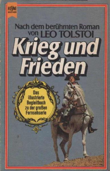 Krieg und Frieden : das ill. Begleitbuch zu d. grossen Fernsehserie.