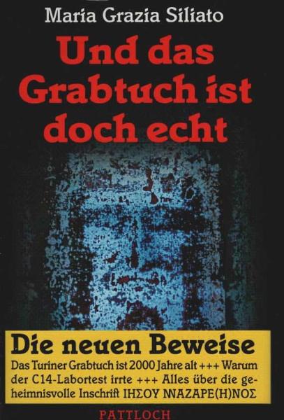 Und das Grabtuch ist doch echt : die neuen Beweise.