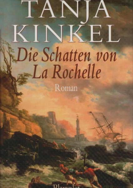 Die Schatten von LaRochelle : Roman.