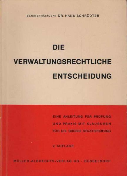Die verwaltungsrechtliche Entscheidung