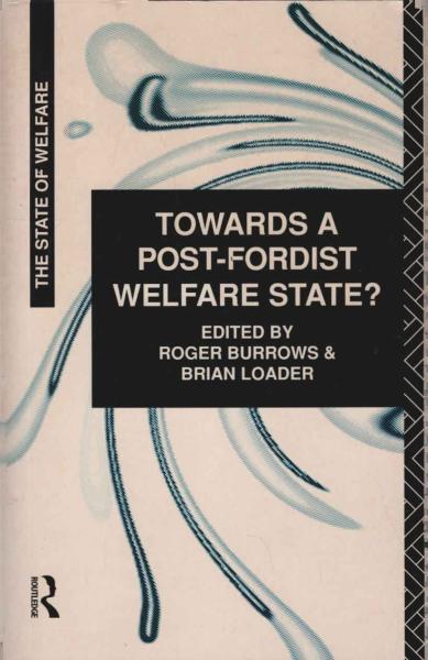 Towards a Post-Fordist Welfare State?