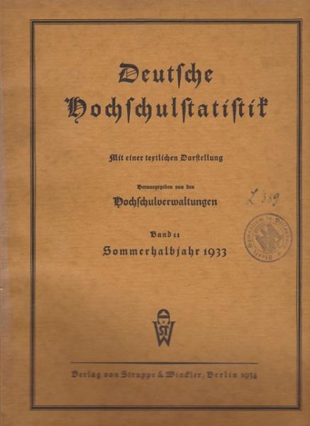 Deutsche Hochschulstatistik. Band 11: Sommerhalbjahr 1933.
