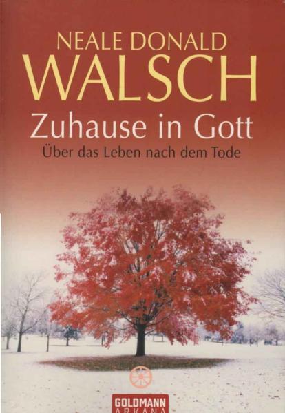 Zuhause in Gott : über das Leben nach dem Tode.