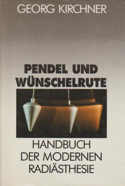 Pendel und Wünschelrute : Handbuch d. modernen Radiästhesie.