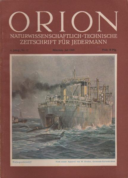 Orion. Illustrierte naturwissenschaftlich-technische Zeitschrift für Jedermann; 4. Jg. Juli 1949, Heft 13.