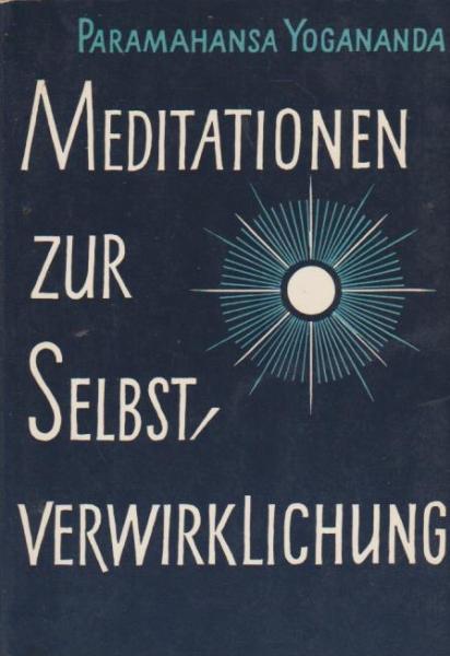 Meditationen zur Selbstverwirklichung.