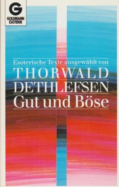 Gut und Böse : esoterische Texte.