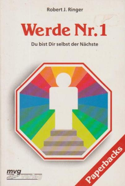 Werde N[ummer] 1 : Du bist Dir selbst der Nächste.