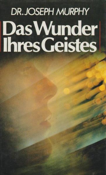 Das Wunder Ihres Geistes.