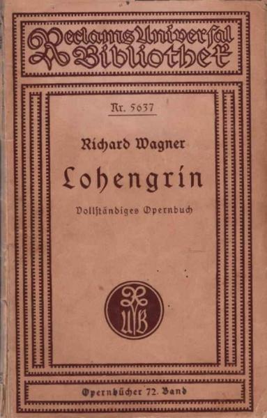 Lohengrin. Vollständiges Opernbuch / Universal-Bibliothek; Nr. 5637