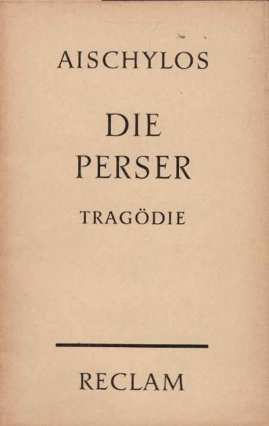 Die Perser. Tragödie / Universal-Bibliothek; Nr. 1008