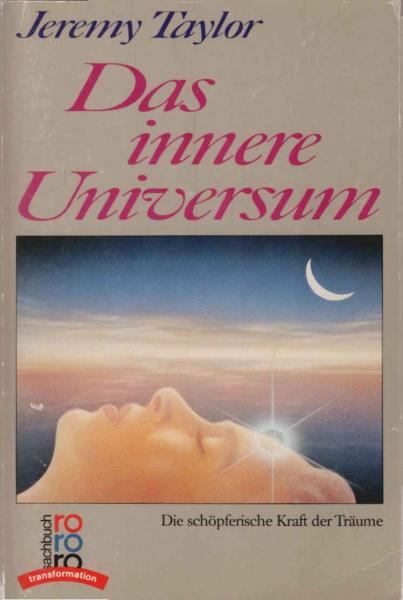 Das innere Universum : d. schöpferische Kraft der Träume.