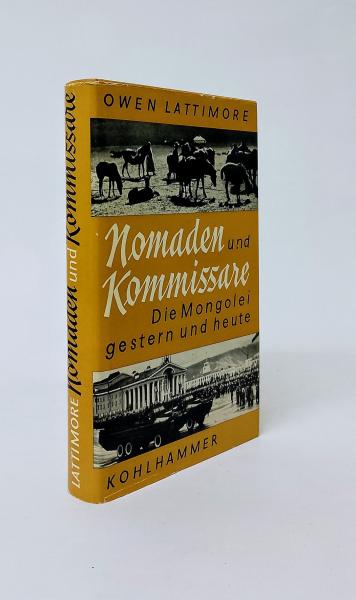 Nomaden und Kommissare : Die Mongolei - gestern u. heute.