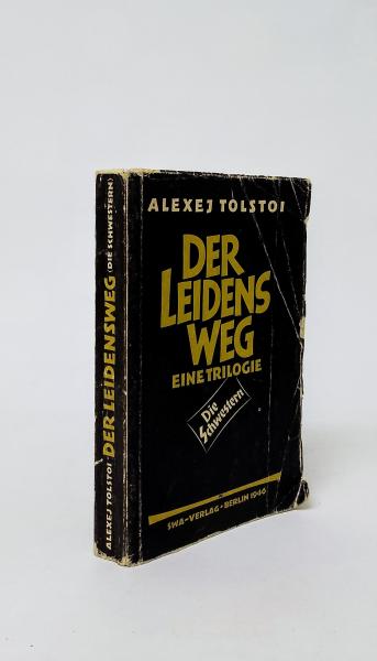 Der Leidensweg : Eine Trilogie. Teil: Die Schwestern.