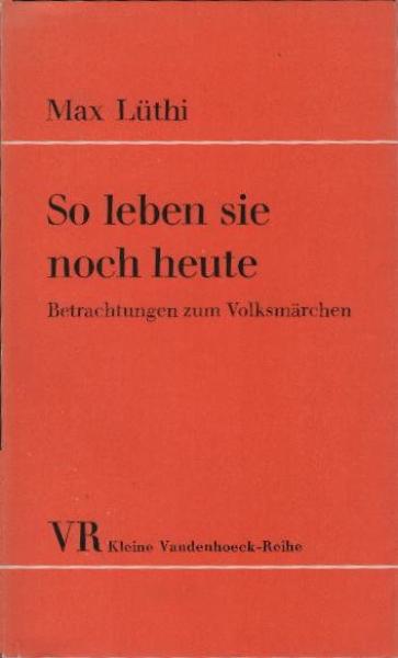 So leben sie noch heute : Betrachtungen z. Volksmärchen.
