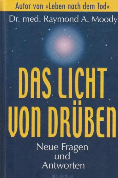 Das Licht von drüben : neue Fragen und Antworten.