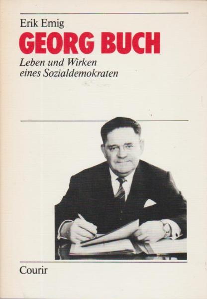 Georg Buch. Leben und Wirken eines Sozialdemokraten