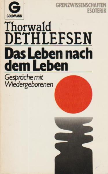 Das Leben nach dem Leben : Gespräche mit Wiedergeborenen.