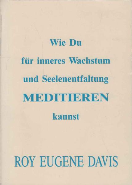 Wie Du für inneres Wachstum und Seelenentfaltung meditieren kannst.