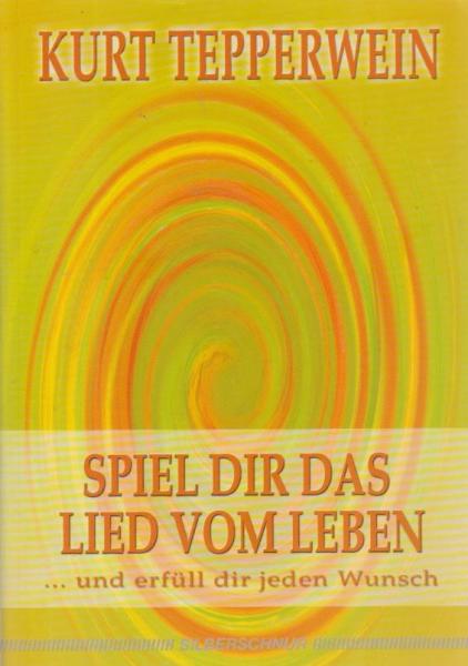 Spiel mir das Lied vom Leben : ... und erfüll dir jeden Wunsch.