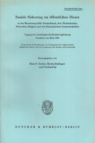 Sonderdruck aus: Soziale Sicherung im öffentlichen Dienst in der Bundesrepublik Deutschland, den Niederlanden, Schweden, Belgien und den Europäischen Gemeinschaften. Landesbericht Niederlande.