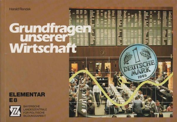 Grundfragen unserer Wirtschaft.