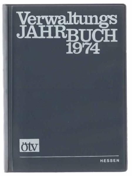 Verwaltungsjahrbuch 1974 für die Beamten und Angestellten im öffentlichen Dienst