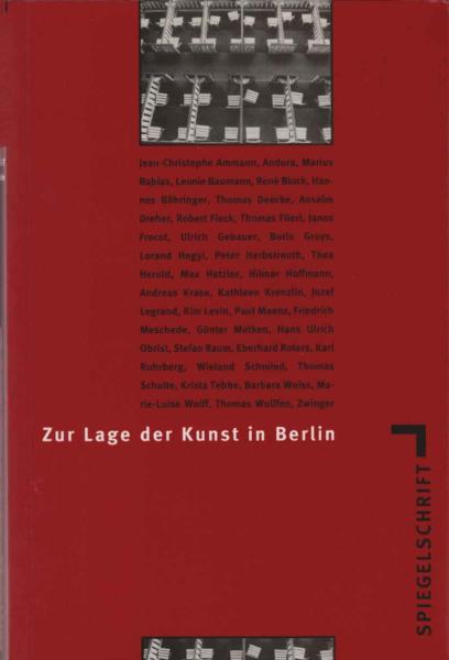 Spiegelschrift : zur Lage der Kunst in Berlin.