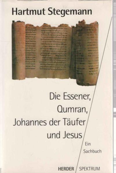 Die Essener, Qumran, Johannes der Täufer und Jesus : ein Sachbuch.
