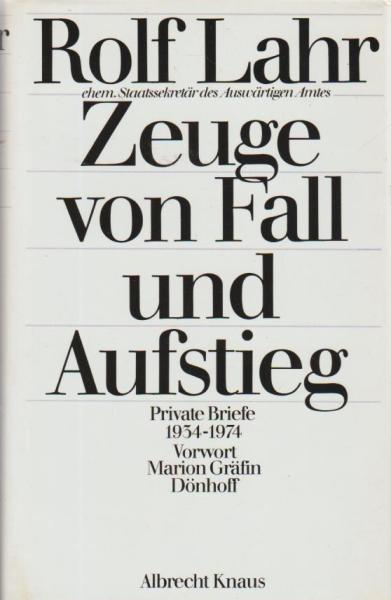 Zeuge von Fall und Aufstieg : private Briefe 1934 - 1974.