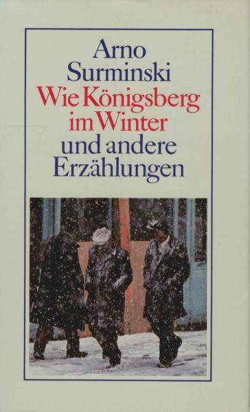 Wie Königsberg im Winter und andere Erzählungen.