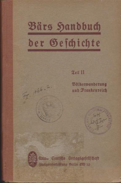 Methodisches Handbuch der deutschen Geschichte; Teil: T. 2., Völkerwanderung u. Frankenreich.