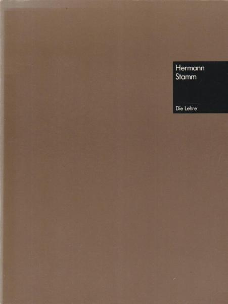 Hermann Stamm : d. Lehre ; [9. Februar - 13. März 1987].
