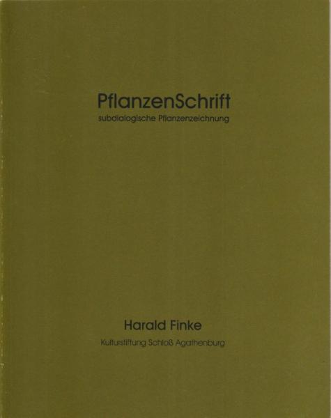 Harald Finke PflanzenSchrift ; subdialogische Pflanzenzeichnung ; Schloß Agathenburg 24. Oktober - 21. November 1999