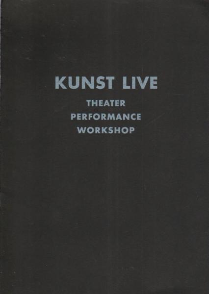Kunst live : Theater, Performance, Workshop ; Bremen, 3. - 10. September 1978, [Theater u. Orchesterboden, Packhaus im Schnoor].