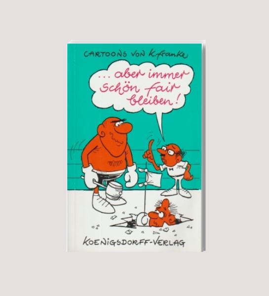 ... aber immer schön fair bleiben! : Cartoons.