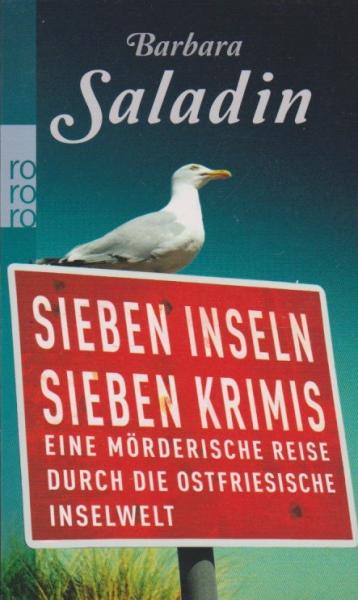Sieben Inseln, sieben Krimis : eine mörderische Reise durch die ostfriesische Inselwelt.