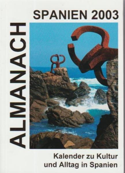Almanach Spanien 2003: Taschenkalender zu Kultur und Alltag in Spanien