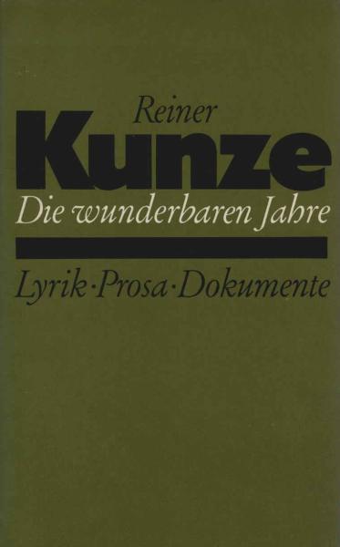 Die wunderbaren Jahre : Lyrik, Prosa, Dokumente.