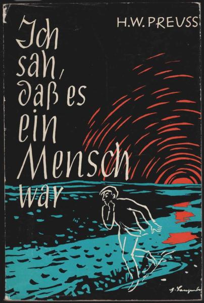 Ich sah, dass es ein Mensch war : Roman.
