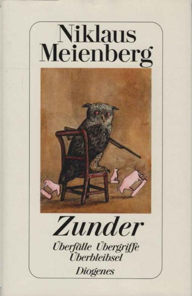 Zunder : Überfälle, Übergriffe, Überbleibsel.