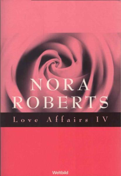 Roberts, Nora: Love affairs; Teil: Bd. 4