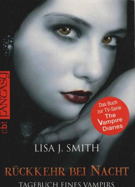 Smith, Lisa J.: Tagebuch eines Vampirs; Teil: 5., Rückkehr bei Nacht.