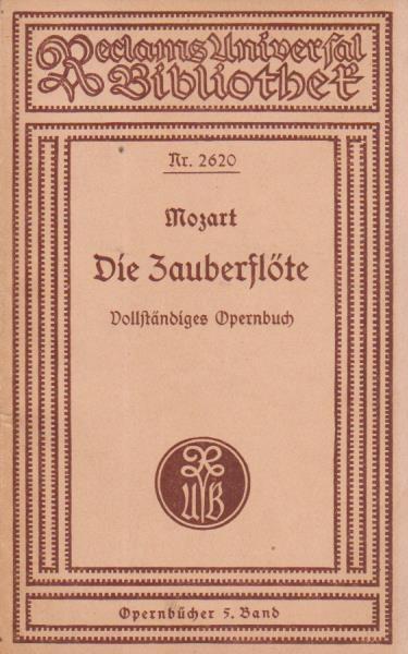 Die Zauberflöte. Vollständiges Opernbuch.