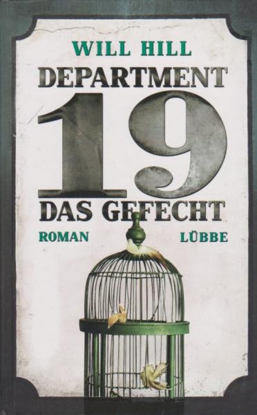 Hill, Will: Department 19; Teil: Das Gefecht : Roman.